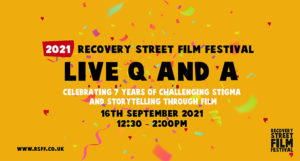 An advertisment for Recovery Street Film Festival's Live Q&A on 16th September 2021